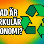 Vad är cirkulär ekonomi? En enkel förklaring för alla