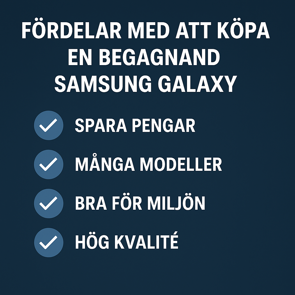 Fördelar med att köpa en begagnad Samsung Galaxy mobil