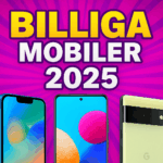 Billiga mobiler 2025 – Spara pengar med begagnade & refurbished telefoner