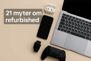 21 myter om refurbished teknik